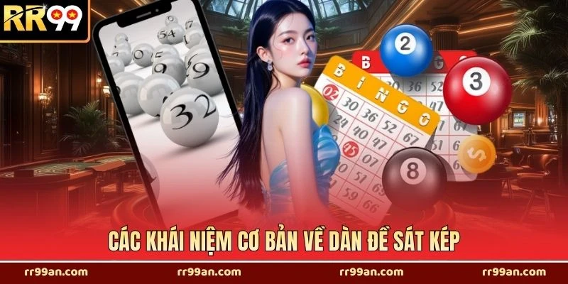 Các khái niệm cơ bản về dàn đề sát kép