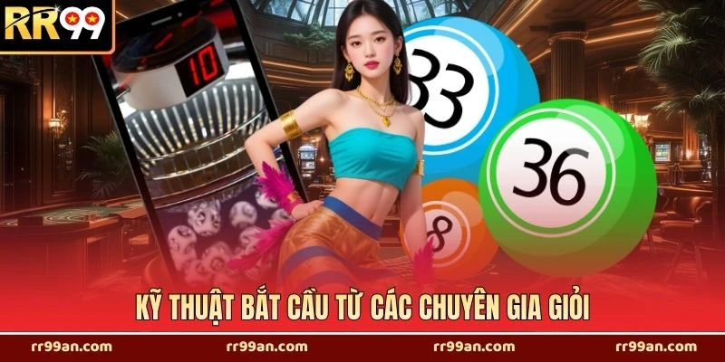 Kỹ thuật bắt cầu từ các chuyên gia giỏi