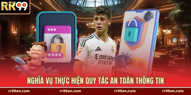 Nghĩa vụ thực hiện quy tắc an toàn thông tin