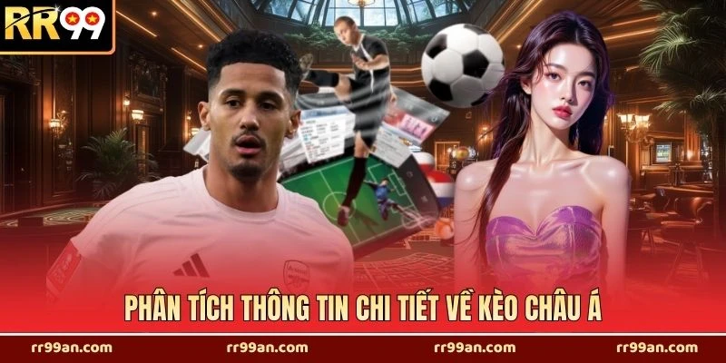 Phân tích thông tin chi tiết về kèo châu Á