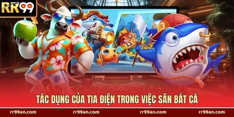 Tác dụng của tia điện trong việc săn bắt cá